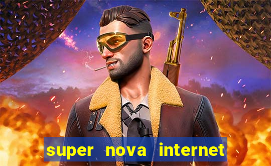 super nova internet 2 via boleto